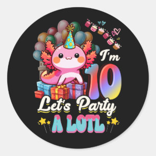 I'm 10 Let's Party A Lotl 10th Birthday Cute Axolo Classic Round Sticker