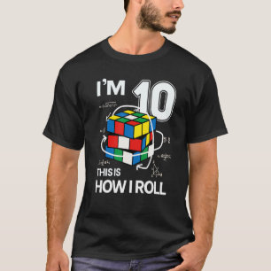 I'm 10 This Is How I Roll   Speed Cubing Birthday T-Shirt