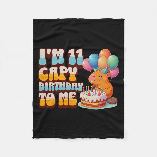I'm 11 Capy Birthday To Me 11th Capybara Bday Part Fleece Blanket (Front)