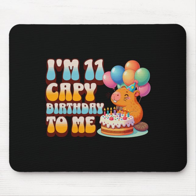 I'm 11 Capy Birthday To Me 11th Capybara Bday Part Mouse Mat (Front)