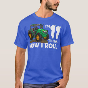 I'm 11th This Is How I Roll Farm Tractor Farmer Fa T-Shirt