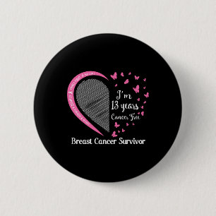 I'm 13 Years Cancer Free Breast Cancer Survivor Fa 6 Cm Round Badge