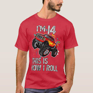 I'm 14 This Is How I Roll 14th Birthday Monster Tr T-Shirt
