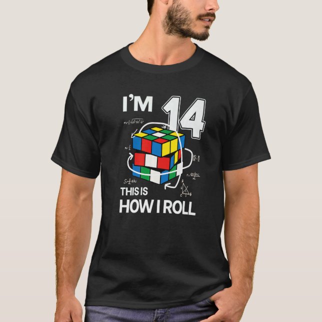 I'm 14 This Is How I Roll  Speed Cubing Birthday T-Shirt (Front)