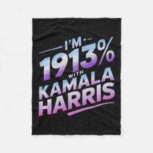 Im 1913% With Kamala Harris 2024  Fleece Blanket