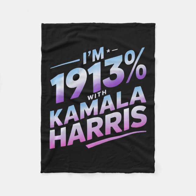 Im 1913% With Kamala Harris 2024  Fleece Blanket (Front)