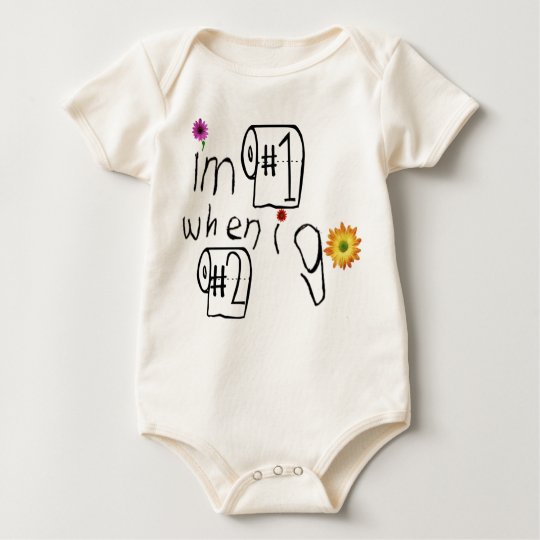 I'm #1 When I Go #2! Baby Bodysuit