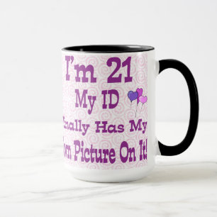 I'm 21 ID Mug