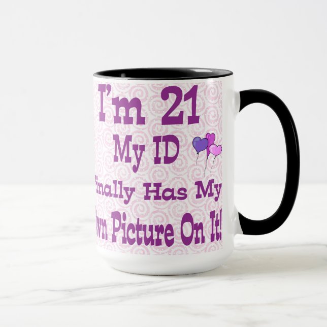 I'm 21 ID Mug (Right)