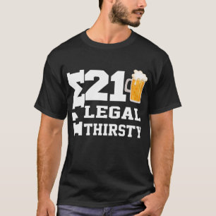I'm 21 Legal Funny 21st Birthday Beer 21 Year Old  T-Shirt