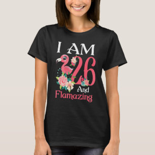 Im 26 And Flamazing Flamingo 26th Birthday Women B T-Shirt
