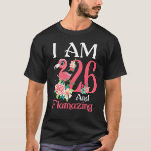 Im 26 And Flamazing Flamingo 26th Birthday Women B T-Shirt