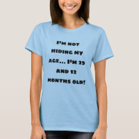 I'm 29 and 12 months old Funny 30th Birthday Quote