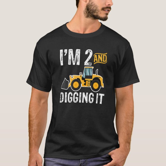 I'm 2 And Digging It 2nd Birthday Childrens Dig Ce T-Shirt (Front)