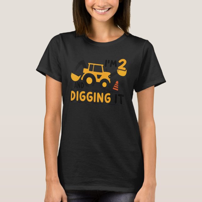 I'm 2 And Digging It Construction Excavator 2nd Bi T-Shirt (Front)