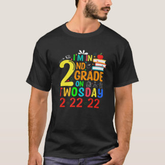 I'm 2Nd Grade On Twosday 02/22/2022 Tuesday Februa T-Shirt