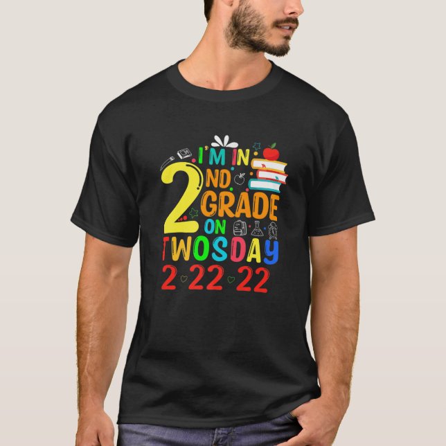 I'm 2Nd Grade On Twosday 02/22/2022 Tuesday Februa T-Shirt (Front)