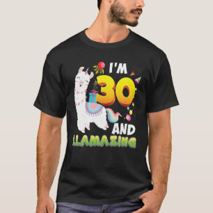 I'm 30 Year Old 30Th Birthday Llamazing Llama Amaz T-Shirt