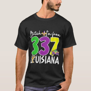 I'm 337 louisiana mardi gras new orleans carnival T-Shirt