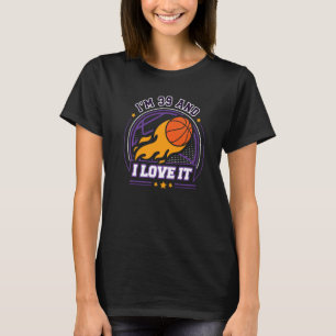 I'm 39 and I Love It Basketball  39th Birthday Vin T-Shirt