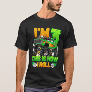 I'm 3 This Is How I Roll Cute Monster Truck 3rd Bi T-Shirt