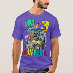 I'm 3 This Is How I Roll Monster Truck Dinosaur  T-Shirt
