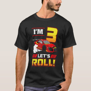 I'm 3 Years Old Racing Car Toddler 3rd Birthday Ra T-Shirt
