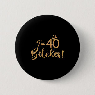 Im 40 Es 40th Years Birthday Women Awesome Celebra 6 Cm Round Badge