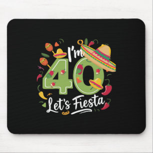 I'm 40 Let's Fiesta 40th Birthday Cinco De Mayo Bi Mouse Mat