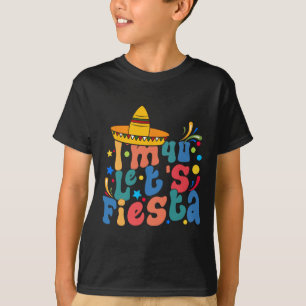 I'm 40 Let's Fiesta T-Shirt