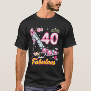I'm 40 Years Old And Fabulous 40Th Birthday Diamon T-Shirt