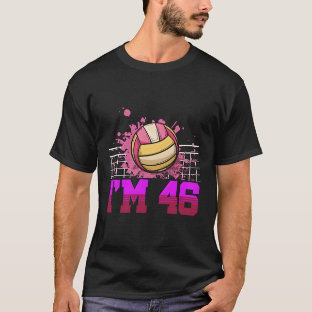 I'M 46 Sports Volleyball Player 46Th T-Shirt (Front)