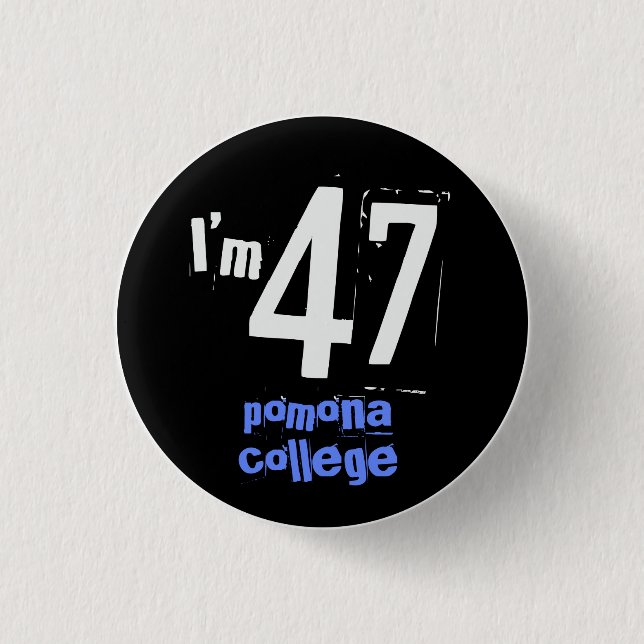 I'm 47 Pomona College 3 Cm Round Badge (Front)