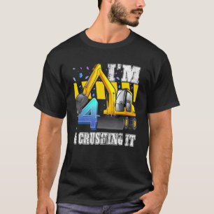 I'm 4 And Crushing It Construction Excavator 4th B T-Shirt