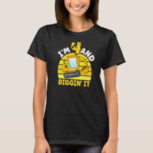 I'm 4 And Digging It 4th Birthday Excavator Birthd T-Shirt