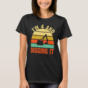 I'm 4 and Digging it 4th Birthday Excavator Kids T-Shirt