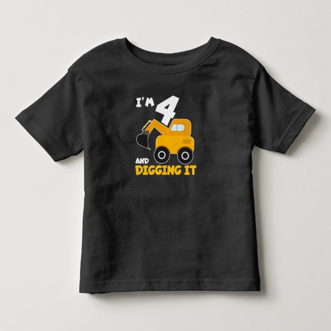 I'm 4 and Digging It Toddler T-Shirt (Front)