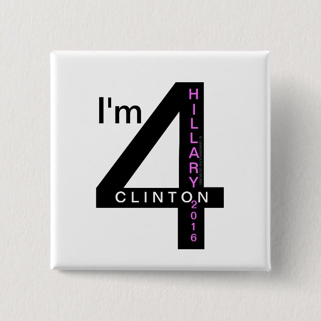I'm 4 Hillary Clinton 2016 Pinback Buttons (Front)