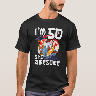 I'm 50 And Awesome Japanese Carp Koi Fish Birthday T-Shirt