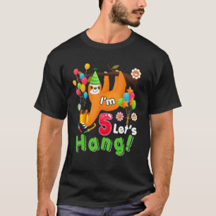 I'm 5 Let's Hang Sloth 5th Birthday Animal Lover K T-Shirt