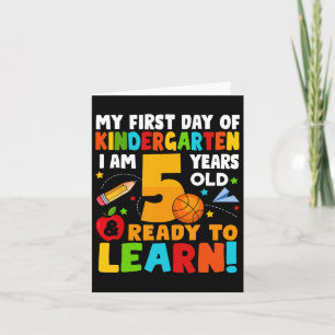 I'm 5 Ready To Learn My First Day Of School Kinder Card