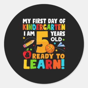 I'm 5 Ready To Learn My First Day Of School Kinder Classic Round Sticker
