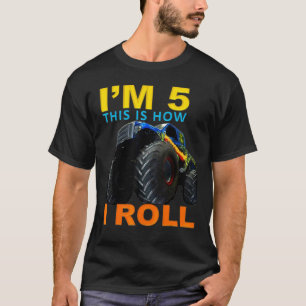 I'm 5 This Is How I Roll Kids Birthday Monster Tru T-Shirt
