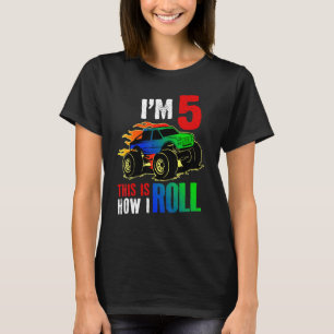 I'm 5 This Is How I Roll Monster Truck Car 5th Bir T-Shirt