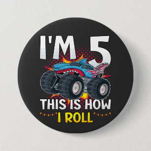 I'm 5 This is how I roll Monster Truck Round 7.5 Cm Round Badge