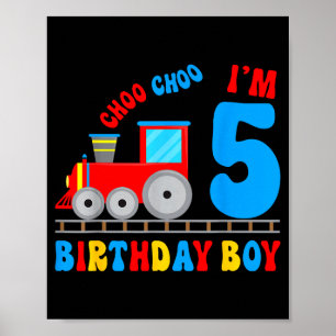 Im 5 Years Old Kids Train Lover Its My 5th Birthda Poster