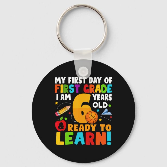I'm 6 Ready To Learn My Back To School First 1st G Key Ring (Front)