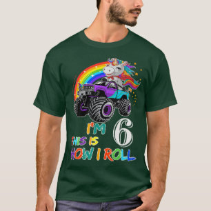 I'm 6 This Is How I Roll Monster Truck 6th Birthda T-Shirt