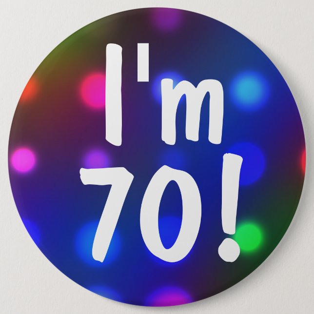 I'm 70! Birthday Button Pin (Front)