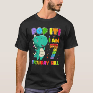 I'm 7 Years Old 7Th Birthday T Rex Girls Pop It Fi T-Shirt